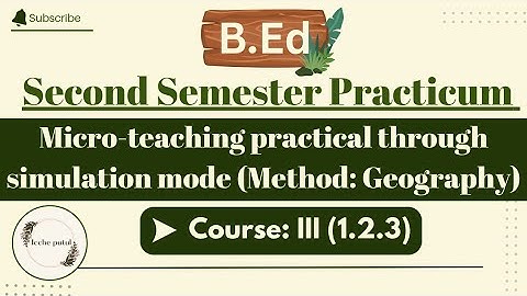অনুশিক্ষণ BEd 2nd semester Practicum#MicroTeaching/1.2.3 #Geography#ইচ্ছেputul