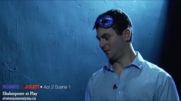 Romeo & Juliet • Act 2 Scene 1 • Shakespeare at Play