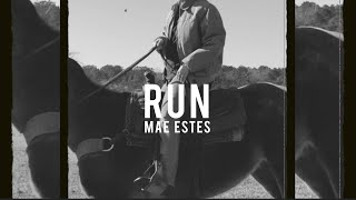 Run (Official Lyric Video) - Mae Estes