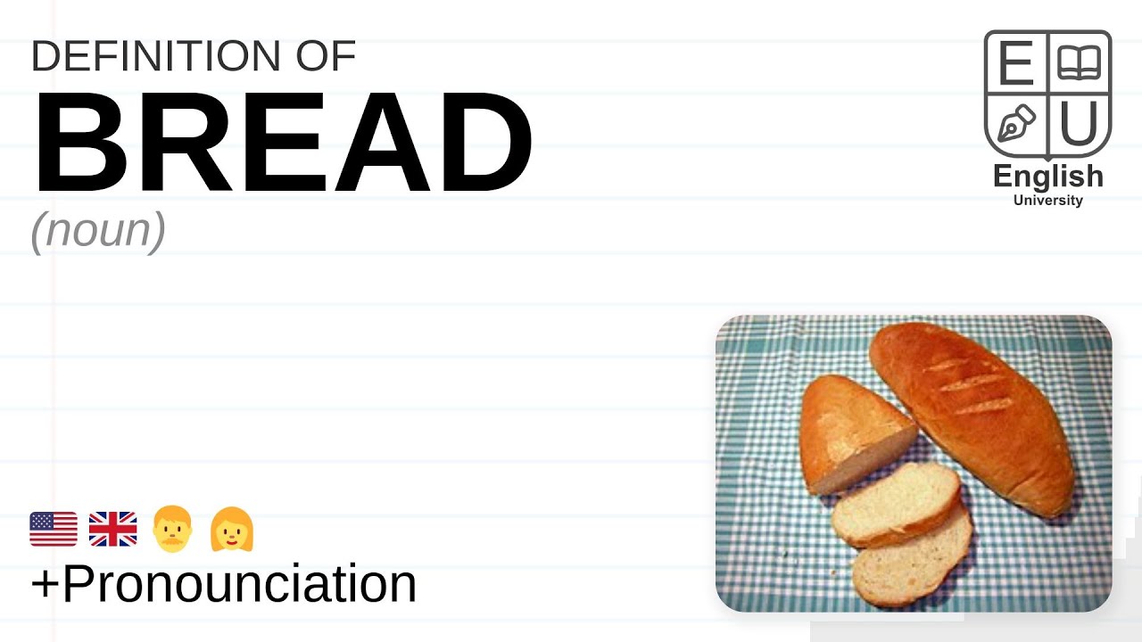BREAD Meaning Definition Pronunciation What Is BREAD How To Say BREAD Meaning Definition Pronunciation What Is BREAD How To Say