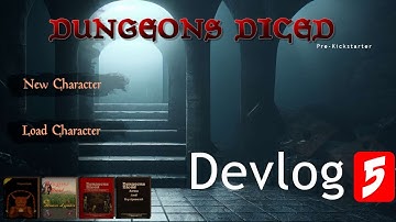 Devlog 5 of Dungeons Diced