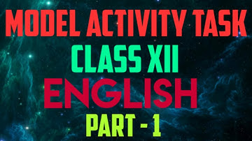 Model Activity Task Class XII English Part-1|| Class 12 English Model Activity Task Part-1|| Project
