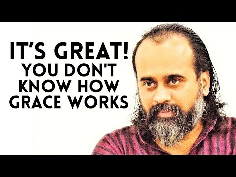 its-great-you-do-not-know-how-grace-works-||-acharya-prashant-(2019)