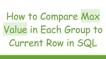 How to Compare Max Value in Each Group to Current Row in SQL