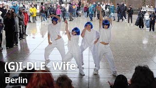 [4K] (G)I-DLE - Wife by Die Bobs /Berlin, Germany Resimi