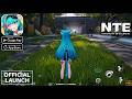 NTE: Neverness to Everness Official Launch (CN) Gameplay walkthrough part 1 (Android/iOS)