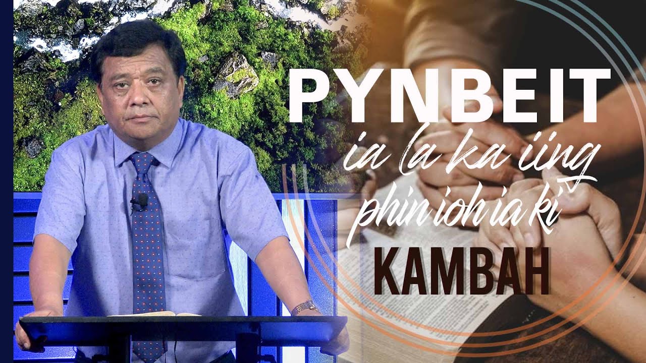 PYNBEIT IA LA KA IING ...PHIN IOH IA KI KAMBAH !!