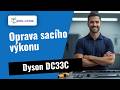 Ztráta sacího výkonu u Dyson DC33C? Takto to opravíme 🛠️