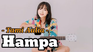 Tami Aulia Cover - HAMPA (Lyrics) Lirik Lagu