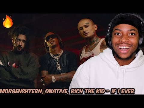 Onative, Rich The Kid, Morgenshtern* If I Ever | *Reaction* This Clip Was