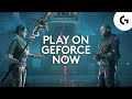 Best games on GeForce Now 2023