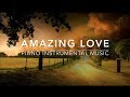 Amazing Love - Peaceful Piano Music | Prayer Music | Meditation Music | Spontaneous Worship Music