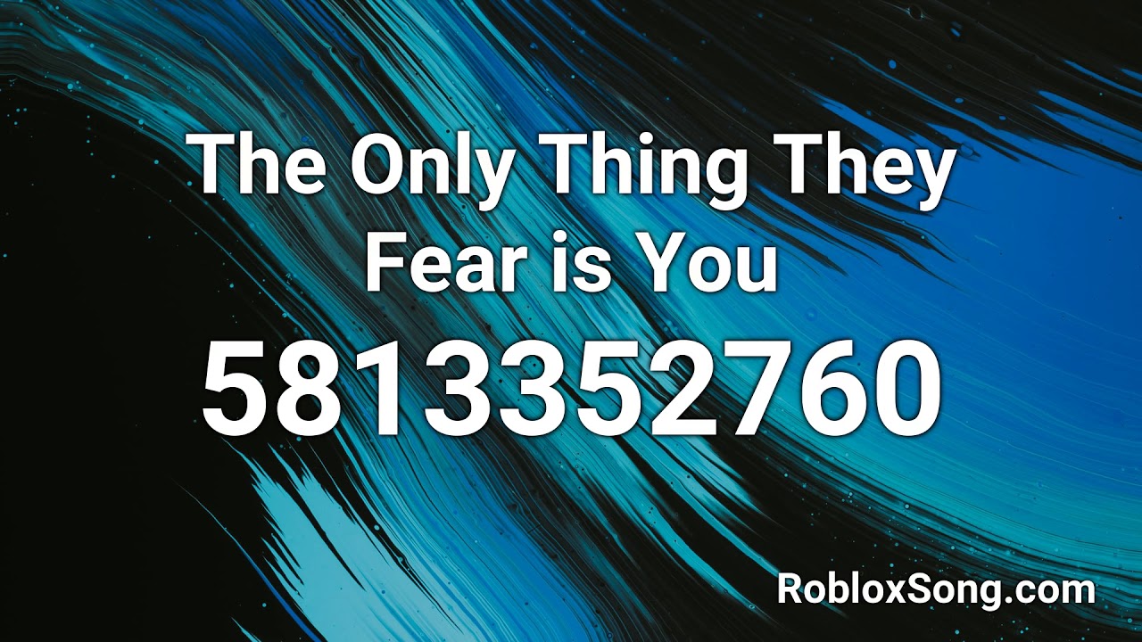 The Only Thing They Fear Is You Roblox Id Roblox Music Code Youtube - doom theme roblox id