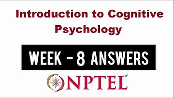 NPTEL Introduction to Cognitive Psychology Week 8 Assignment Solutions | Swayam 23rd March 2022