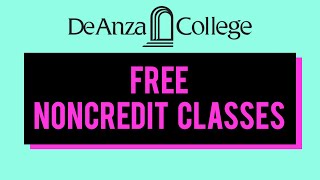 FREE Noncredit Classes! | De Anza College
