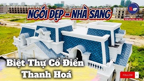 Biệt Thự Cổ Điển Nổi Bật Nhất Khu Dân Cư cùng Tấm Lợp Bitum Phủ Đá | Ngói Bitum STP