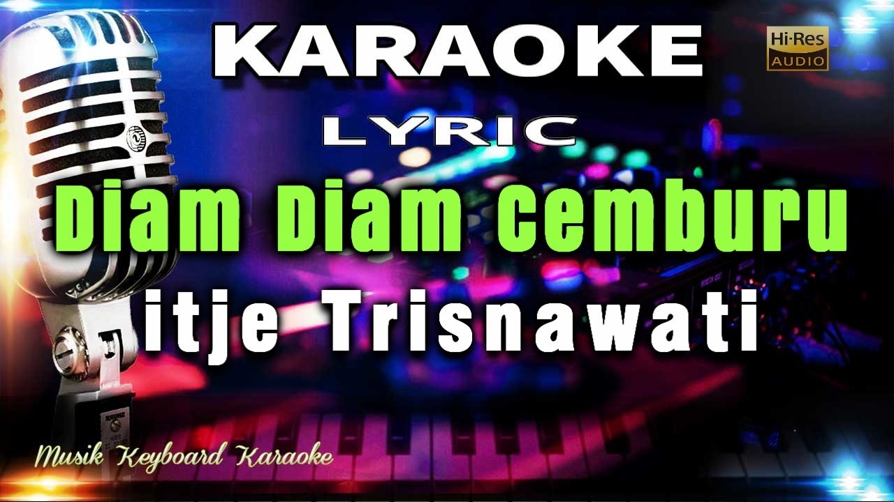 Diam Diam Cemburu Karaoke Tanpa Vokal