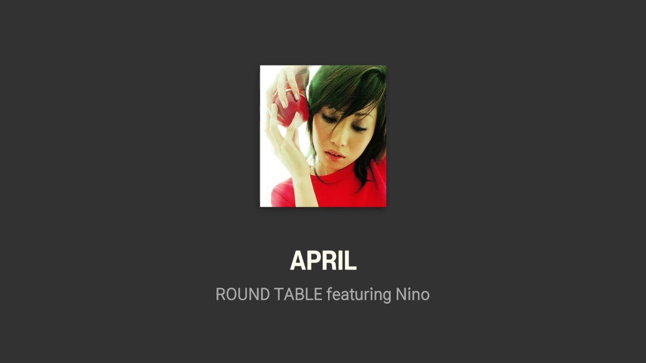 邦楽 APRIL ROUND TABLE FEATURING NINO Amazon.co.jp: APRIL: ミュージック