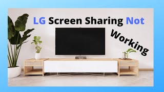 LG TV  Screen Sharing Not Working(TOP Solutions)