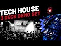 Tech House Mix with 3 Decks