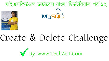 mysql database bangla tutorials  part 12:How to crete and delete table of mysql challenge in bangla