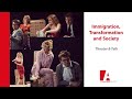 Immigration, Transformation and Society: Theater &amp; Talk