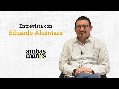Entrevista con Eduardo Alcántara