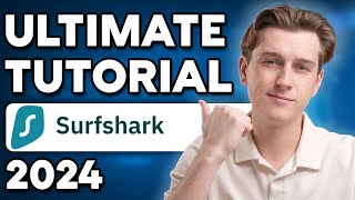 Surfshark VPN Tutorial: How to Use Surfshark