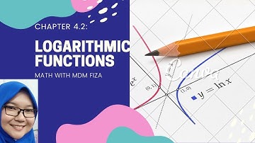MAT0114: CHAPTER 4.2 LOGARITHMIC FUNCTIONS PART 3