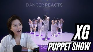 DANCER REACTS TO XG'S PUPPET SHOW CHOREOGRAPHY || DANCER REACTS