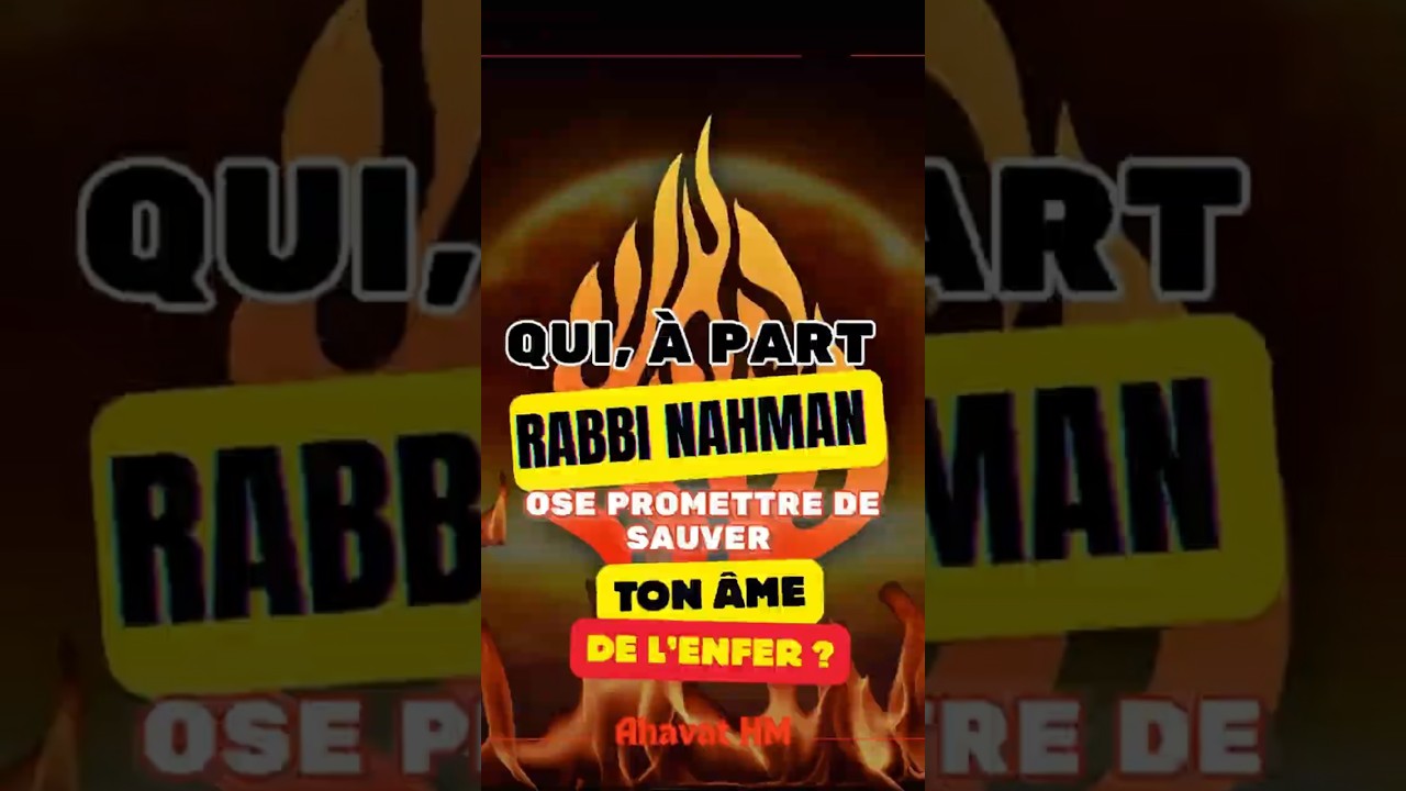 😱 Qui, à part Rabbi Na’hman, ose promettre de sauver ton âme de l’enfer ?   - Rav Chlomo Valensi