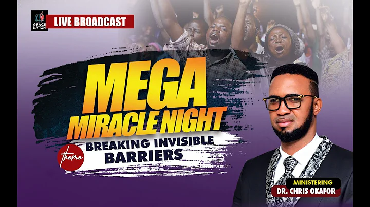 MEGA MIRACLE NIGHT WITH DR. CHRIS OKAFOR || BREAKI...