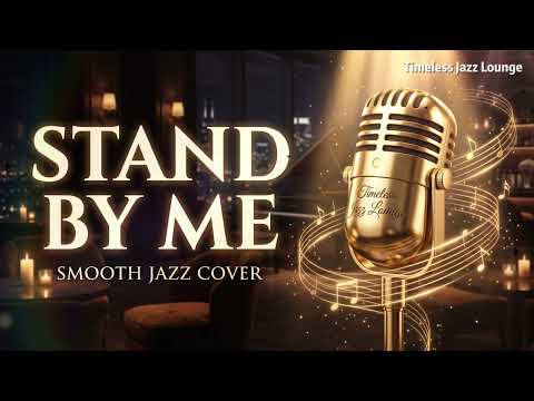 Stand By Me | Smooth Jazz Cover