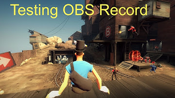 Team Fortress 2 OBS Test Recording Gameplay