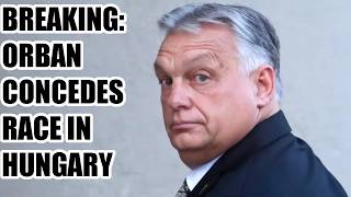 BREAKING: Viktor Orban LOSES Election In Hungary, CONCEDES Race!