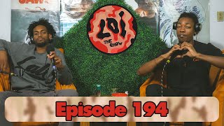 LOI The Show 194 Hey Mama | Mothers Day Opinions, Dominicans are Superior,Evil A.I Therapist & MORE