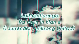 thumb: Tluanga (El Volente) - Ka rawn  in hlan e (I surrender - Hillsong United)