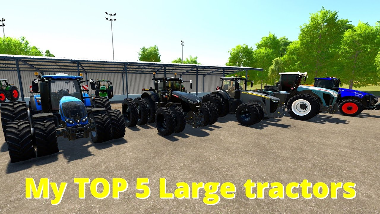 FS22 - My Top 5 Large Tractors.