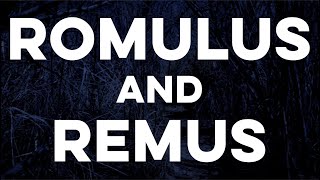 Romulus and Remus - Official Lyric Video