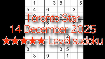 Sudoku solution – Toronto Star 14 December 2025 ★★★★★ level