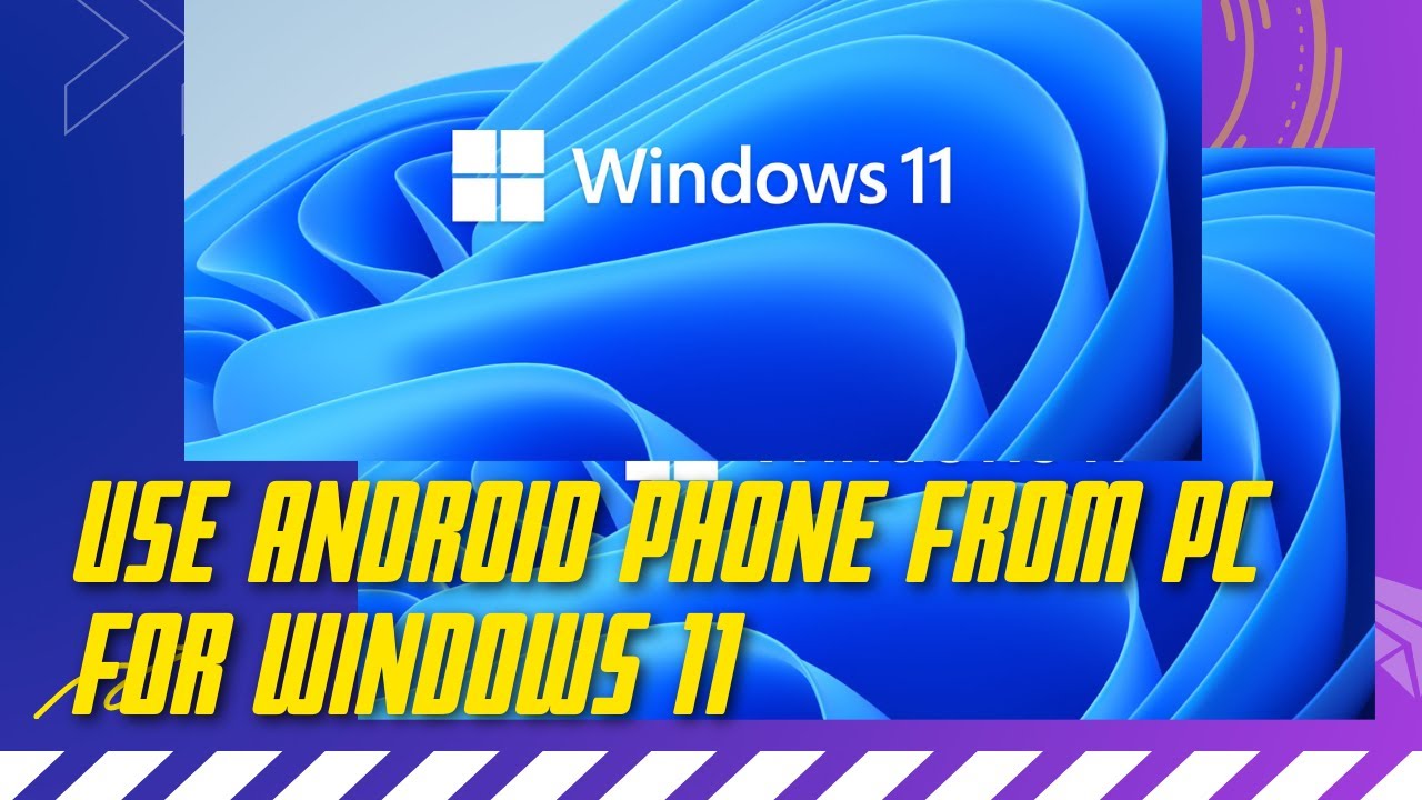Use android phone from pc for windows 11 youtube