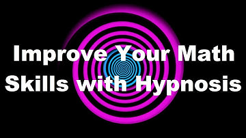 Improve Your Math Skills with Hypnosis