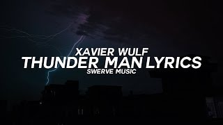 Xavier Wulf - Thunder Man (Lyrics / Lyric Video)