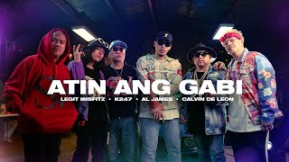 Atin Ang Gabi - Al James, Legit Misfitz, K247 & Calvin De Leon