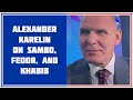 &quot;Fedor and Khabib are premier symbols of Russian Sambo&quot; - Alexander Karelin, 4x Olympic Medalist