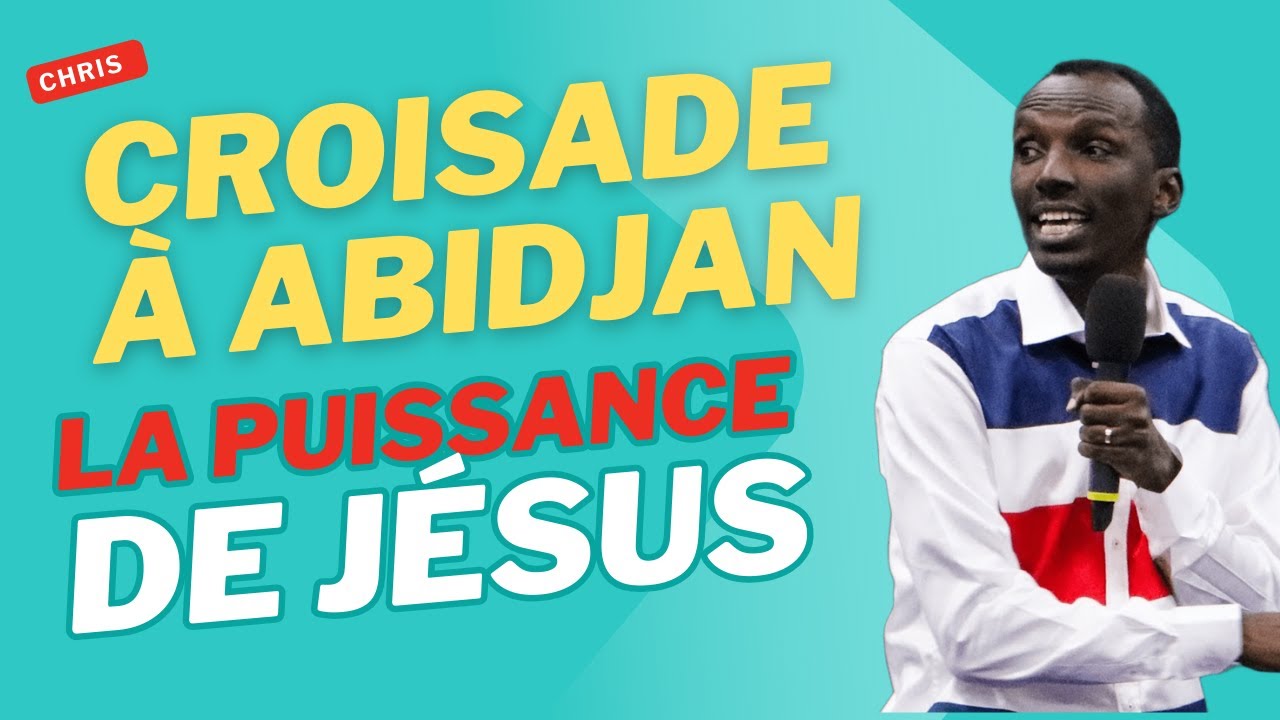 🛑 CROISADE À ABIDJAN LA PUISSANCE DE JÉSUS