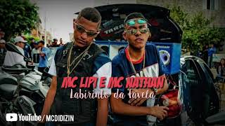 Mc Lipi e Mc Nathan - Labirinto da Favela