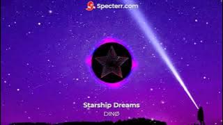 DINØ - Starship Dreams (Progressive House)