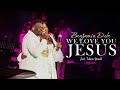 Benjamin dube feat musa yende  we love you jesus official music