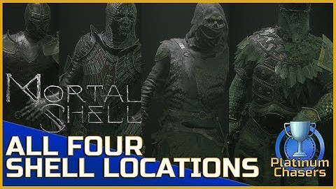 All Four Shell Locations - Mortal Shell